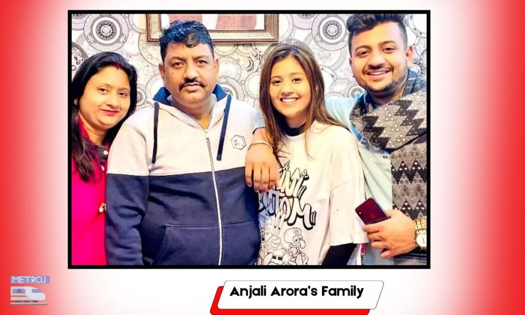 Anjali Arora's Family