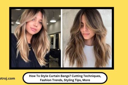 How To Style Curtain Bangs