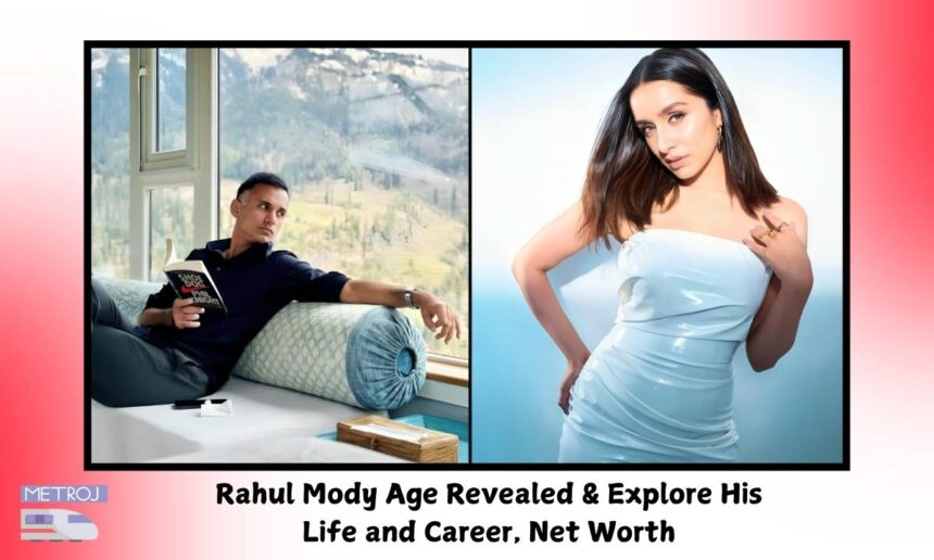 Rahul Mody Age