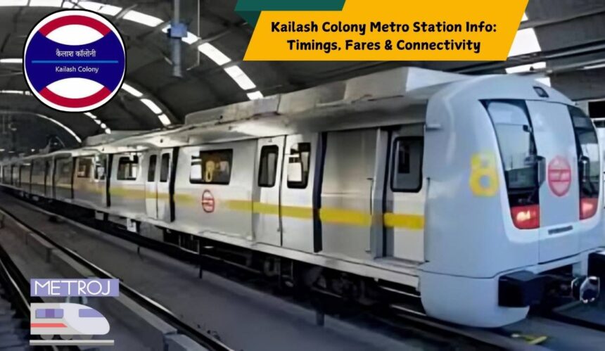 Kailash Colony Metro Station