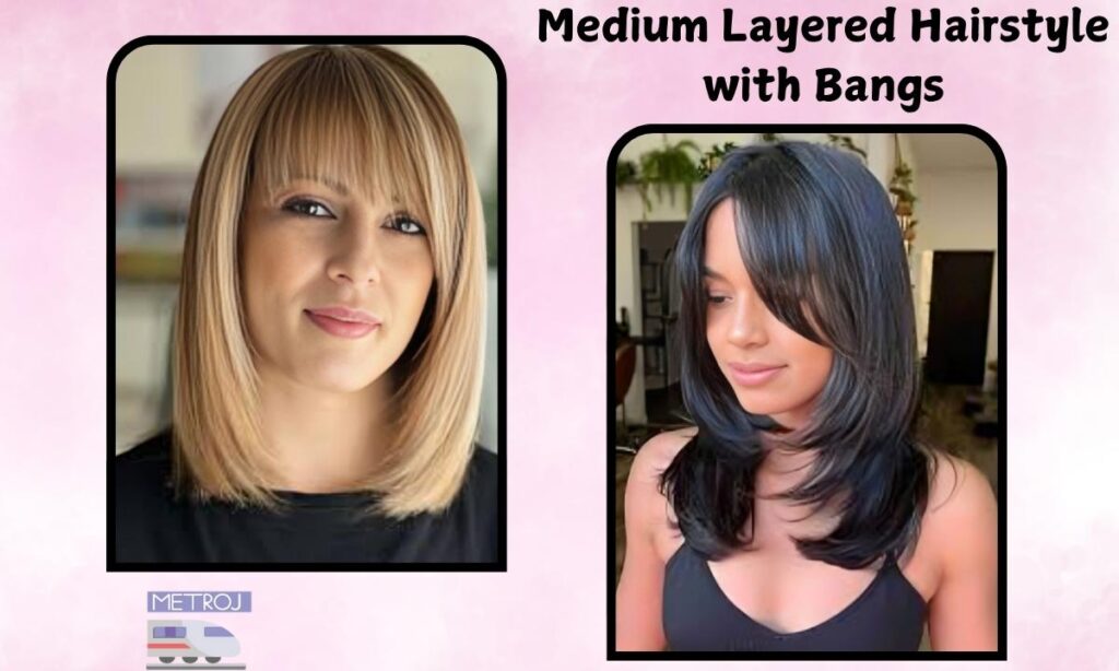 Medium Layered Hairstyle with Bangs