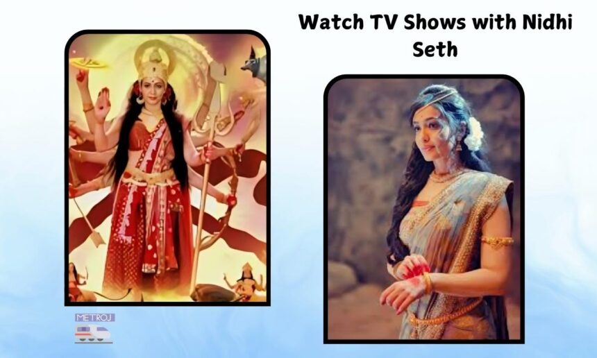 TV Shows with Nidhi Seth