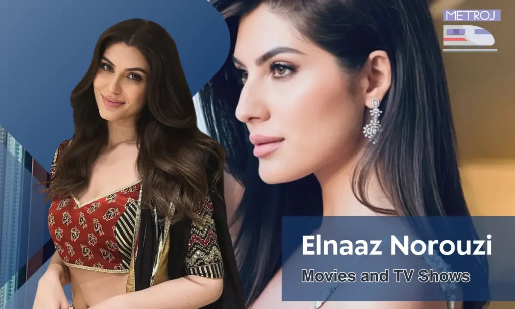 Elnaaz Norouzi Movies and TV Shows